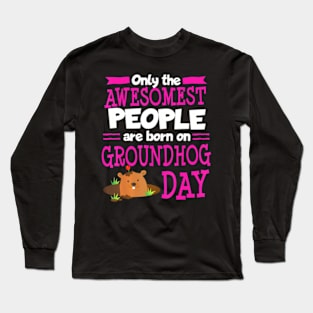 Groundhog Day 2024 Birthday Gag Best Friend Son Long Sleeve T-Shirt